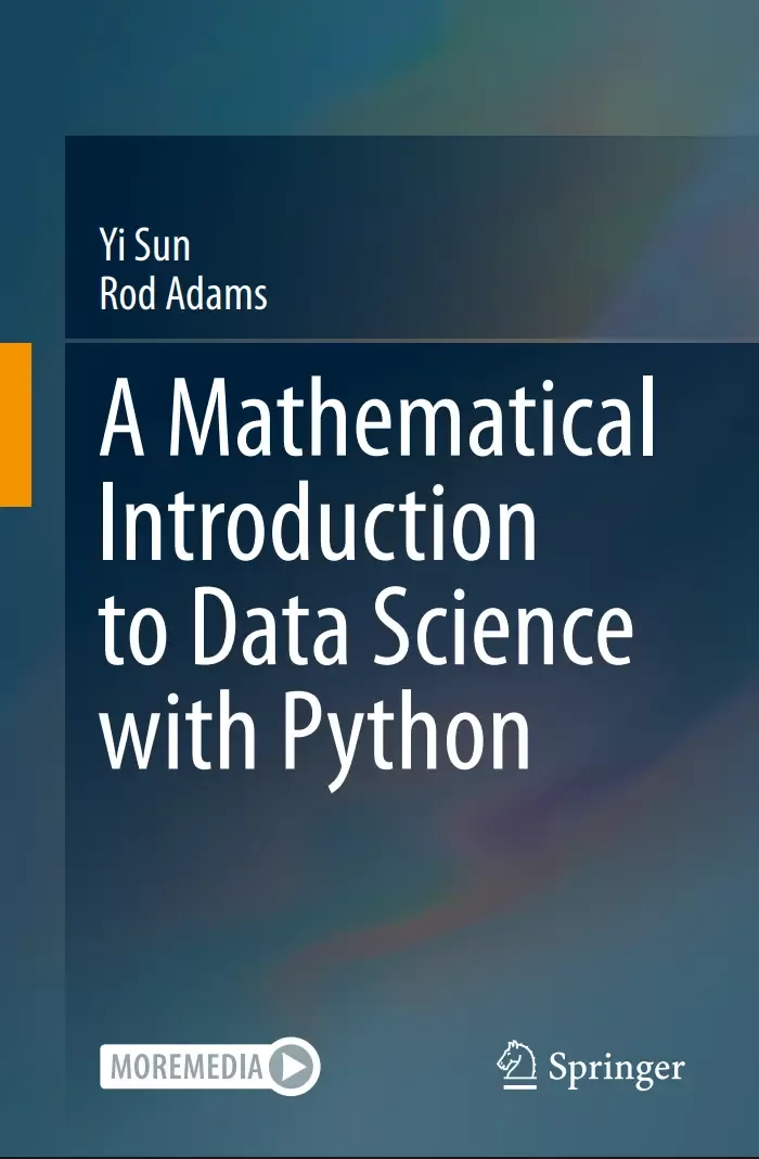 A Mathematical Introduction to Data Science with Python