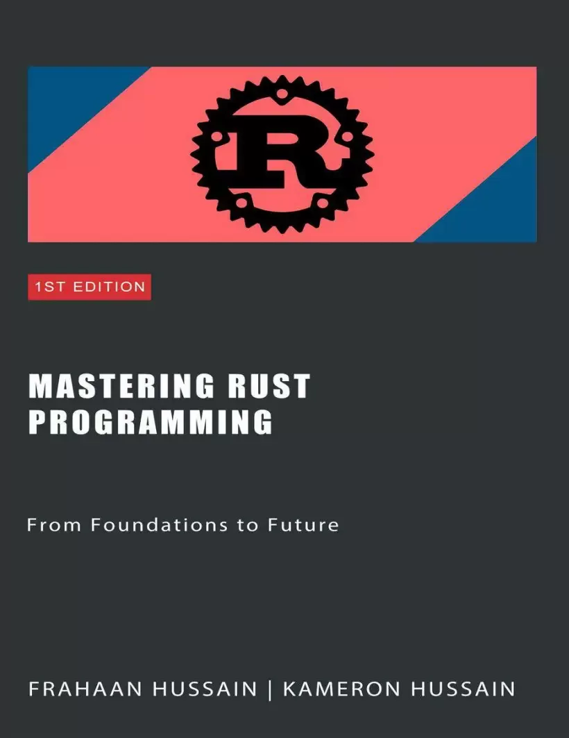 Mastering Rust Programming: From Foundations to Future