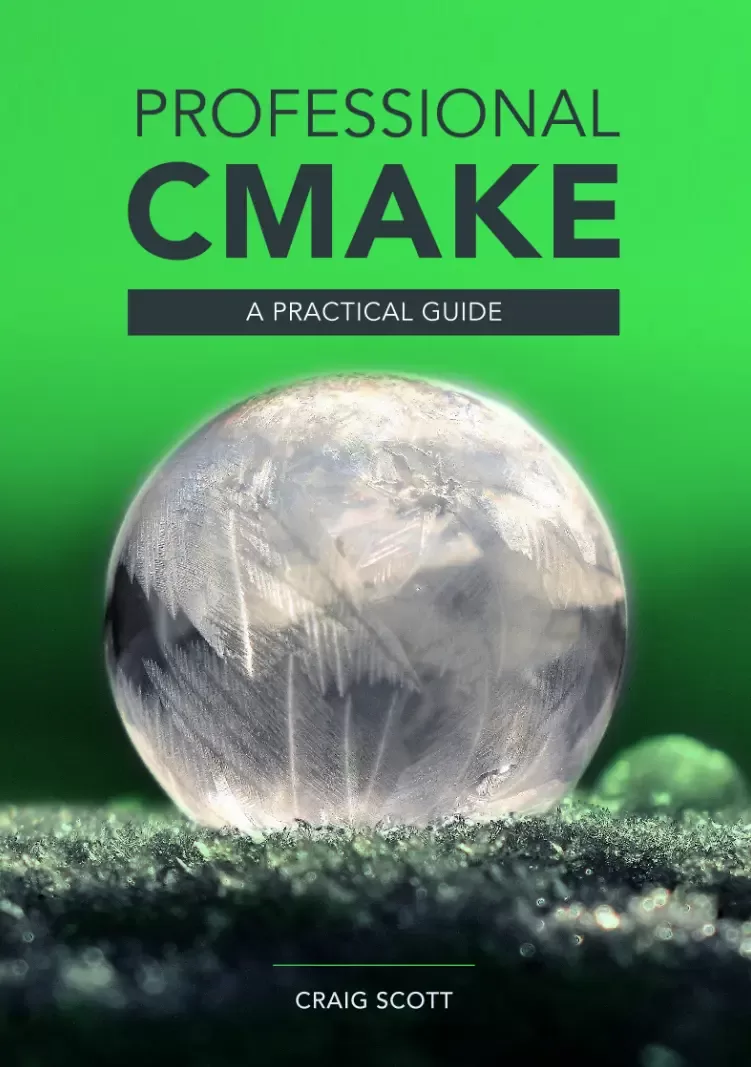 Professional CMake: A Practical Guide. 14 Ed