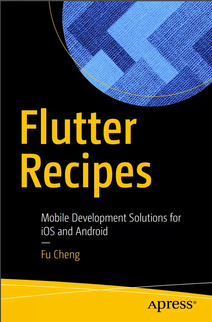 Flutter Recipes: Mobile Development Solutions for iOS and Android