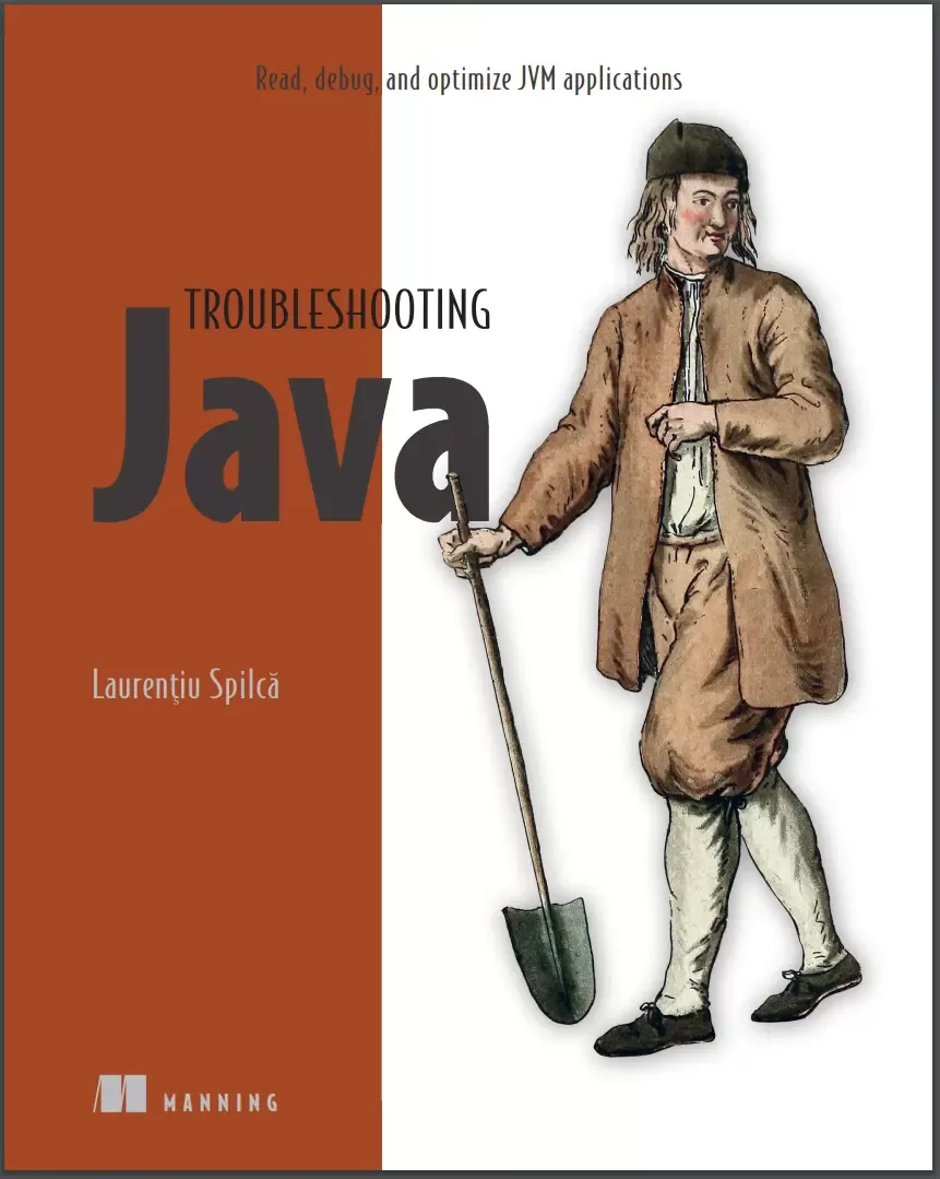 Troubleshooting Java: Read, debug, and optimize JVM applications
