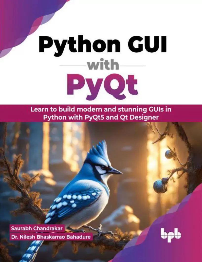 Python GUI with PyQt: Learn to build modern and stunning GUIs in Python with PyQt5 and Qt Designer