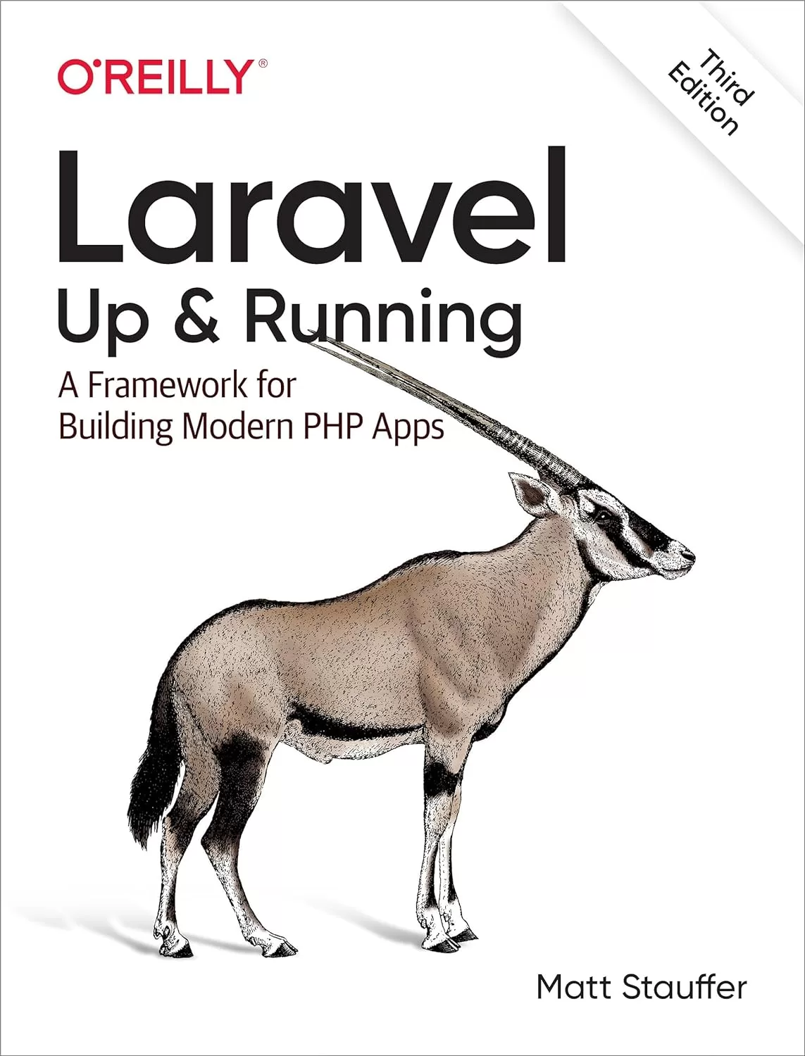 Laravel Up & Running: A Framework for Building Modern PHP Apps. 3 Ed