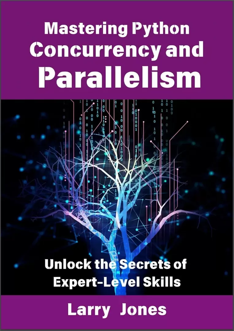 Mastering Python Concurrency and Parallelism: Unlock the Secrets of Expert-Level Skills