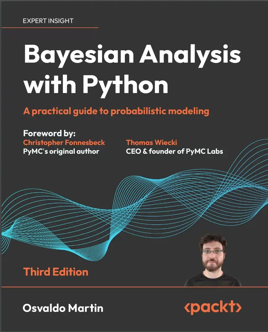 Bayesian Analysis with Python: A practical guide to probabilistic modeling. 3 Ed