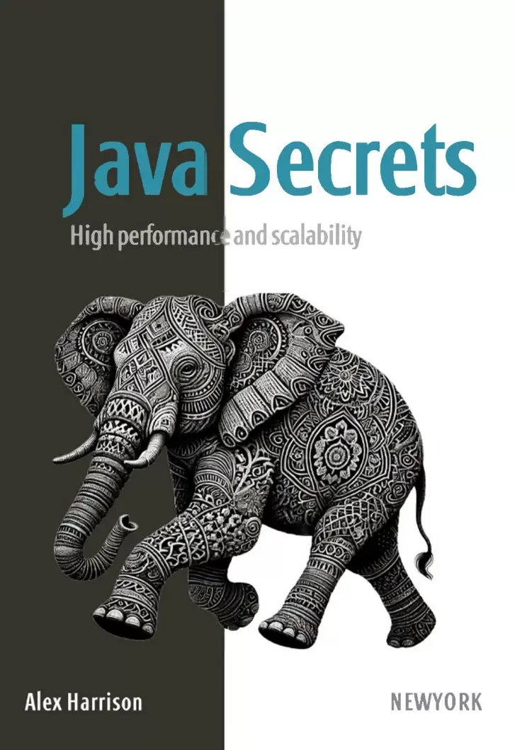 Java Secrets: High performance and scalability